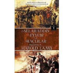 Selahaddin Eyyubi ve Haçlılar - Harold Lamb