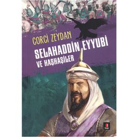 Selahaddin Eyyubi ve Haşhaşiler - Corci Zeydan