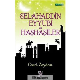 Selahaddin Eyyubi ve Haşhaşiler - Corci Zeydan