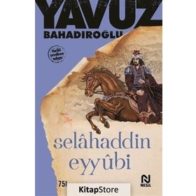 Selahaddin Eyyubi - Yavuz Bahadıroğlu