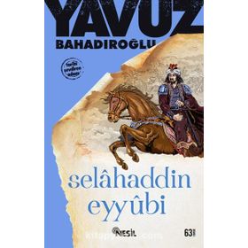 Selahaddin Eyyubi - Yavuz Bahadıroğlu