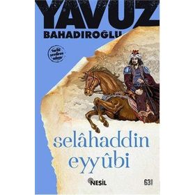 Selahaddin Eyyubi - Yavuz Bahadıroğlu