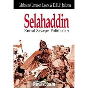 SELAHADDIN KUTSAL SAVAŞIN POLİTİKALARI - MALCOLM CAMERON LYONS, D. E. P JACKSON