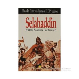 SELAHADDIN KUTSAL SAVAŞIN POLİTİKALARI - MALCOLM CAMERON LYONS, D. E. P JACKSON
