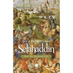 Selahaddin Şark’ın En Sevgili Sultanı - muammer guler