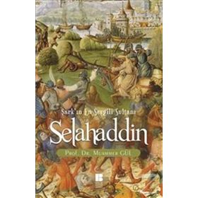 Selahaddin Şark’ın En Sevgili Sultanı - muammer guler