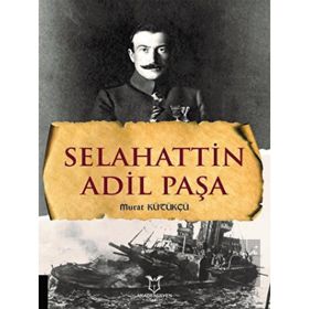 Selahattin Adil Paşa Murat Kütükçü