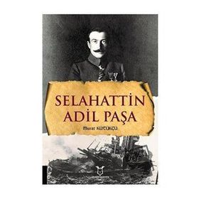 Selahattin Adil Paşa Murat Kütükçü