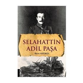 Selahattin Adil Paşa Murat Kütükçü