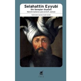 Selahattin Eyyubi-Din Savaşları Siyaseti - M.C. Lyons