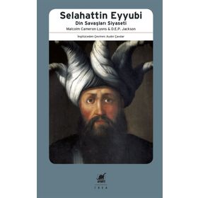 Selahattin Eyyubi-Din Savaşları Siyaseti - M.C. Lyons