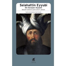 Selahattin Eyyubi-Din Savaşları Siyaseti - M.C. Lyons