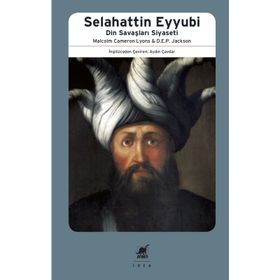 Selahattin Eyyubi-Din Savaşları Siyaseti - M.C. Lyons