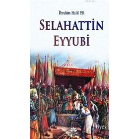 Selahattin Eyyubi - İbrahim Halil Er