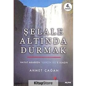 Şelale Altında Durmak - Ahmet Çağan