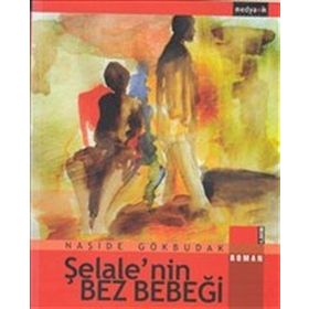 ŞELALENİN BEZ BEBEĞİ - NAŞİDE GÖKBUDAK