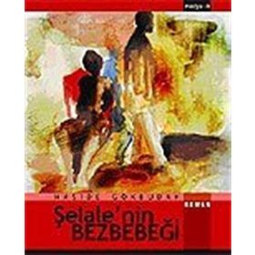 ŞELALENİN BEZ BEBEĞİ - NAŞİDE GÖKBUDAK