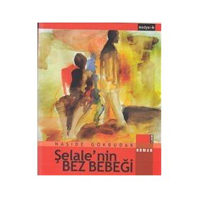 ŞELALENİN BEZ BEBEĞİ - NAŞİDE GÖKBUDAK