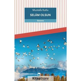 Selam Olsun - Mustafa Kutlu