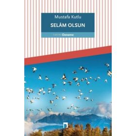Selam Olsun - Mustafa Kutlu