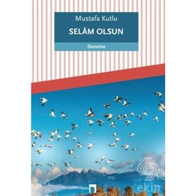 Selam Olsun - Mustafa Kutlu