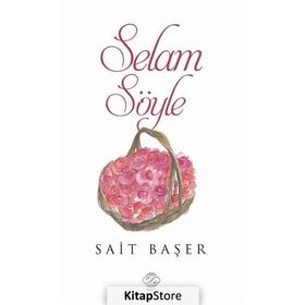 Selam Söyle - Sait Başer