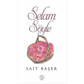 Selam Söyle - Sait Başer