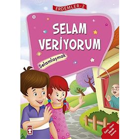Selam Veriyorum - Selamlaşmak - Erdemler Serisi 2 - Mehmet Zeki Aydın Necla Şeyma Saydam Nuray Çatiç Vahide Ulusoy Gökçek Rukiye Karaköse Saadet Kocagöz Uzun