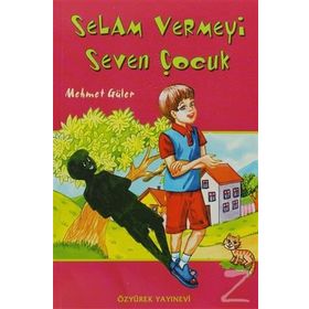 SELAM VERMEYI SEVEN ÇOCUK - MEHMET GÜLER