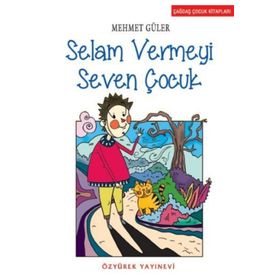 SELAM VERMEYI SEVEN ÇOCUK - MEHMET GÜLER