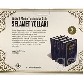 SELAMET YOLLARI 4.CILT BÜLÛĞUL-MERÂM TERCÜMESI VE ŞERHI - AHMED DAVUDOĞLU