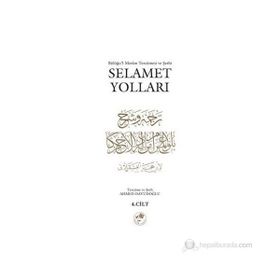 SELAMET YOLLARI 4.CILT BÜLÛĞUL-MERÂM TERCÜMESI VE ŞERHI - AHMED DAVUDOĞLU
