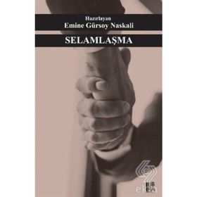 Selamlaşma - Emine Gürsoy Naskali