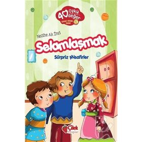 Selamlaşmak - 40 Öykü 40 Değer - Nezihe Ak İnci