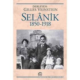 Selanik 1850-1918 - Gilles Veinstein