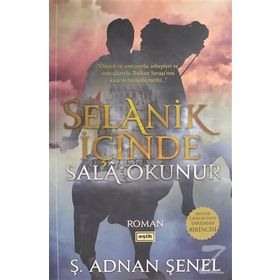 Selanik İçinde Sala Okunur - Ş. Adnan Şenel