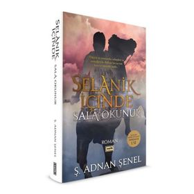 Selanik İçinde Sala Okunur - Ş. Adnan Şenel