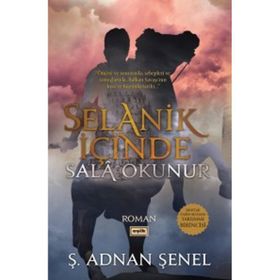 Selanik İçinde Sala Okunur - Ş. Adnan Şenel