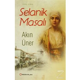 Selanik Masalı - Akın Üner
