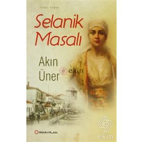 Selanik Masalı - Akın Üner