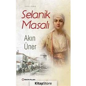 Selanik Masalı - Akın Üner