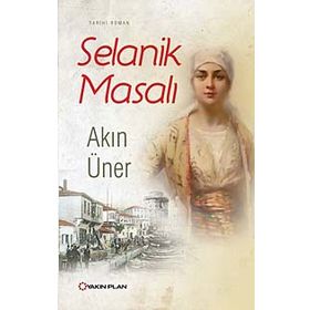 Selanik Masalı - Akın Üner