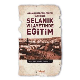 Selanik Vilayetinde Eğitim - Fatih Demirel