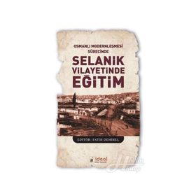 Selanik Vilayetinde Eğitim - Fatih Demirel