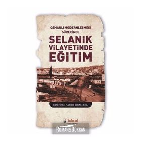 Selanik Vilayetinde Eğitim - Fatih Demirel