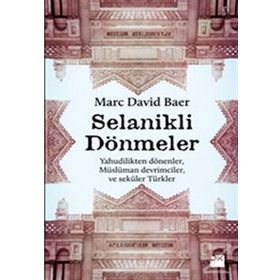 SELANIKLI DÖNMELER - MARC DAVID BAER