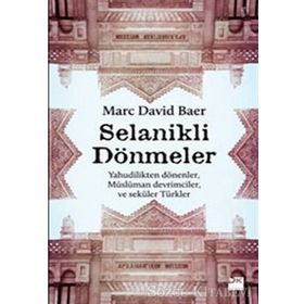 SELANIKLI DÖNMELER - MARC DAVID BAER