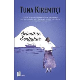SELANIK'TE SONBAHAR - TUNA KİREMİTÇİ