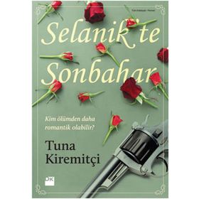 SELANIK'TE SONBAHAR - TUNA KİREMİTÇİ