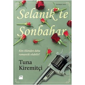 SELANIK'TE SONBAHAR - TUNA KİREMİTÇİ